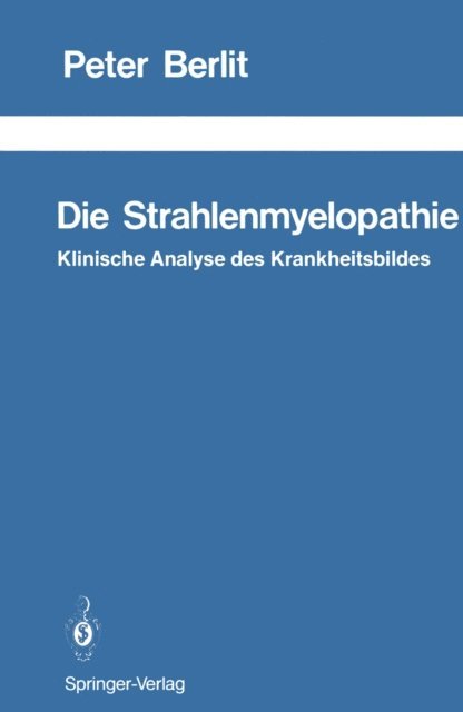 Peter Berlit - Die Strahlenmyelopathie, E-bok