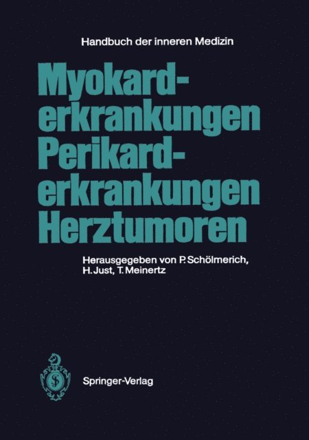 Thomas Meinertz, Hansjorg Just, Paul Scholmerich - Myokarderkrankungen Perikarderkrankungen Herztumoren, E-bok