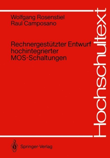 Raul Camposano, Wolfgang Rosenstiel - Rechnergestützter Entwurf hochintegrierter MOS-Schaltungen, E-bok