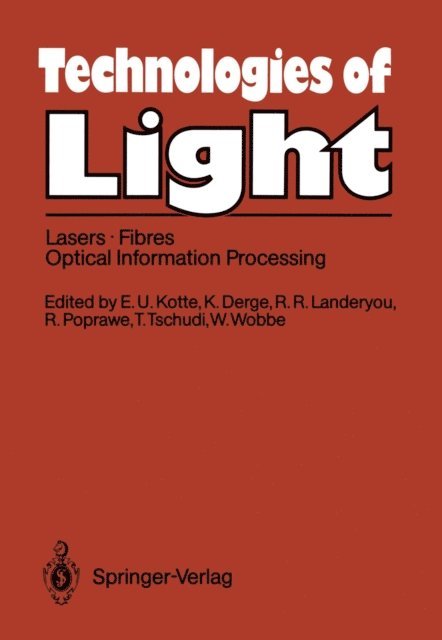 Werner Wobbe, Theo Tschudi, Reinhart Poprawe, R. Roy Landeryou, Klaus Derge, Erwin-Ulrich Kotte - Technologies of Light, E-bok