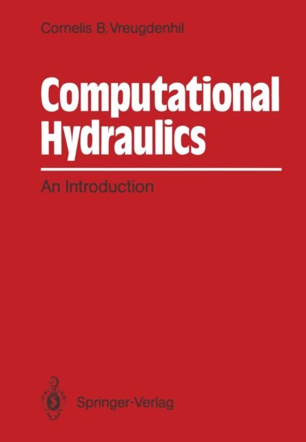Cornelis B. Vreugdenhil - Computational Hydraulics, E-bok