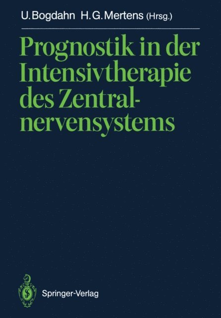 Hans-Georg Mertens, Ulrich Bogdahn - Prognostik in der Intensivtherapie des Zentralnervensystems, E-bok