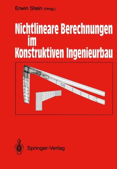 Erwin Stein - Nichtlineare Berechnungen im Konstruktiven Ingenieurbau, E-bok