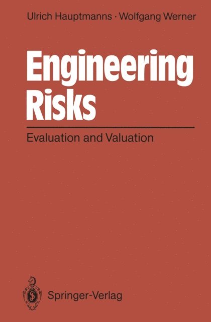 Wolfgang Werner, Ulrich Hauptmanns - Engineering Risks, E-bok