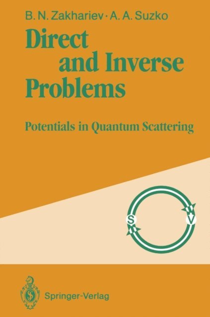 Allina A. Suzko, Boris N. Zakhariev - Direct and Inverse Problems, E-bok