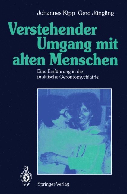 Gerd Jungling, Johannes Kipp - Verstehender Umgang mit alten Menschen, E-bok