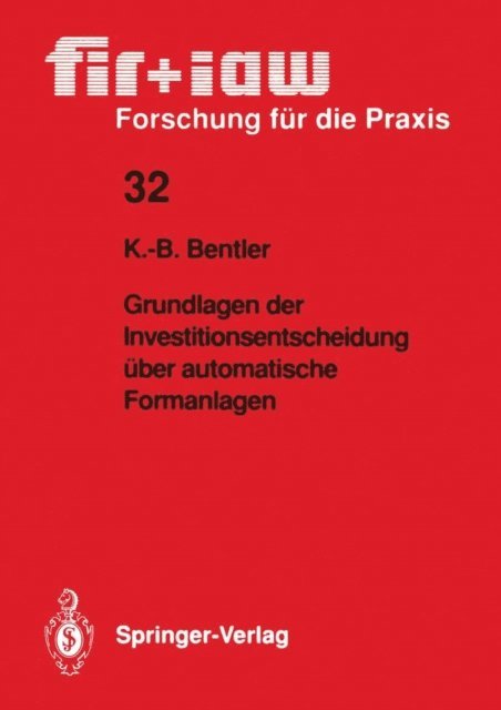 Klaus-Burkhard Bentler - Grundlagen der Investitionsentscheidung über automatische Formanlagen, E-bok