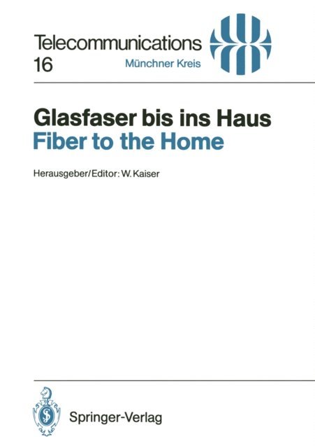 Wolfgang Kaiser - Glasfaser bis ins Haus / Fiber to the Home, E-bok