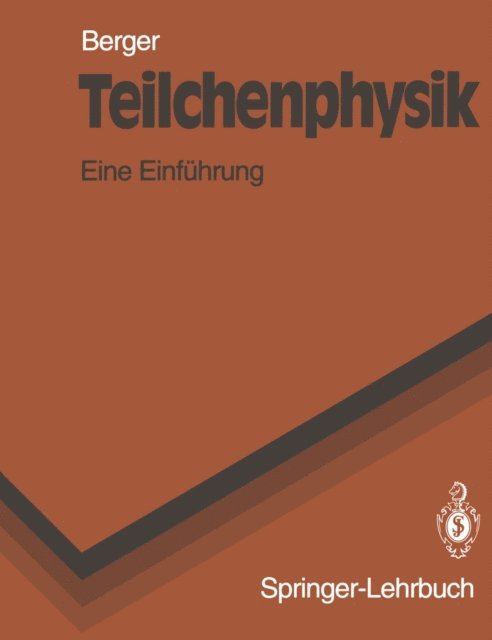 C. Berger - Teilchenphysik, E-bok