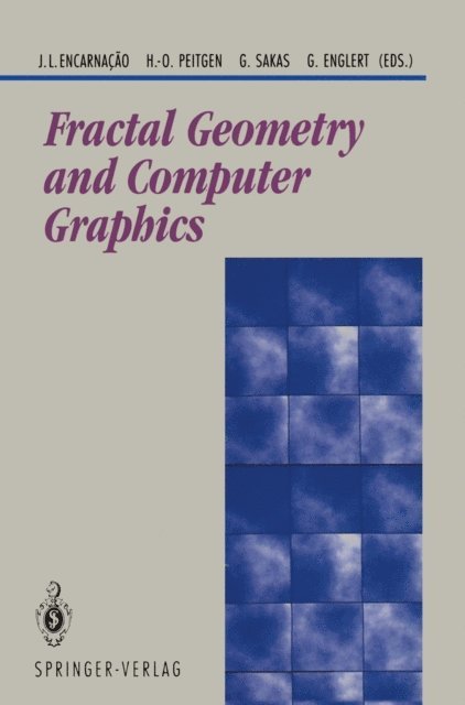 Gabriele Englert, Georgios Sakas, Heinz-Otto Peitgen, Jose L. Encarnacao - Fractal Geometry and Computer Graphics, E-bok