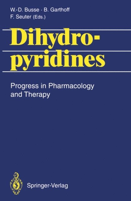 Friedel Seuter, Bernward Garthoff, Wolf-Dieter Busse - Dihydropyridines, E-bok