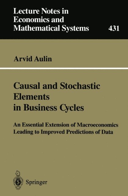Arvid Aulin - Causal and Stochastic Elements in Business Cycles, E-bok