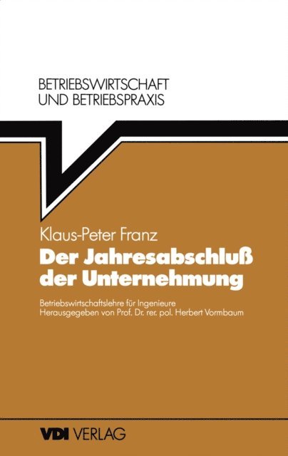 Klaus-Peter Franz, Herbert Vormbaum - Der Jahresabschluß der Unternehmung, E-bok