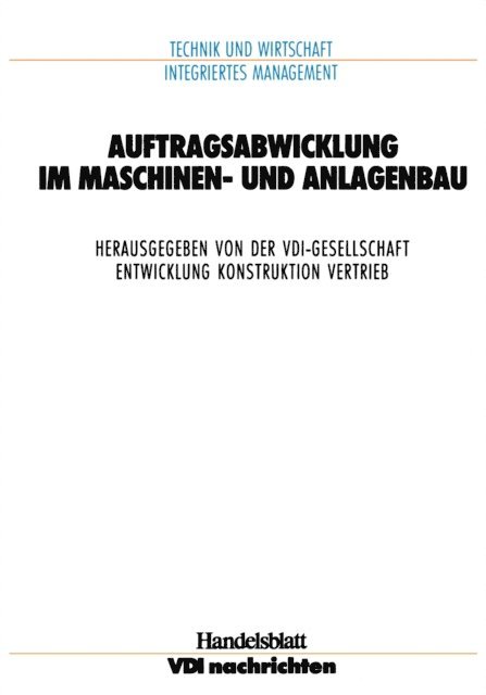 VDI-Gesellschaft Entwicklung Konstruktion Vertrieb - Auftragsabwicklung im Maschinen- und Anlagebau, E-bok