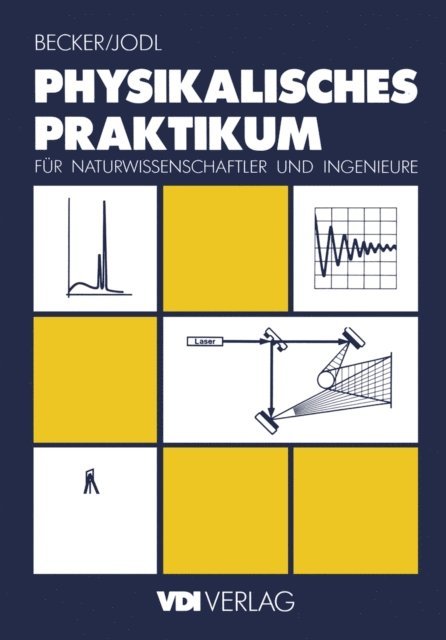 Hansjorg Jodl, Jurgen Becker - Physikalisches Praktikum für Naturwissenschaftler und Ingenieure, E-bok