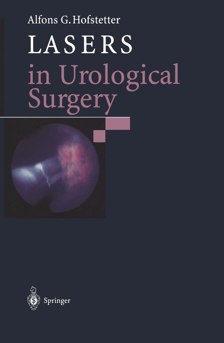 Alfons G. Hofstetter, Alfons G. Hofstetter - Lasers in Urological Surgery, Häftad