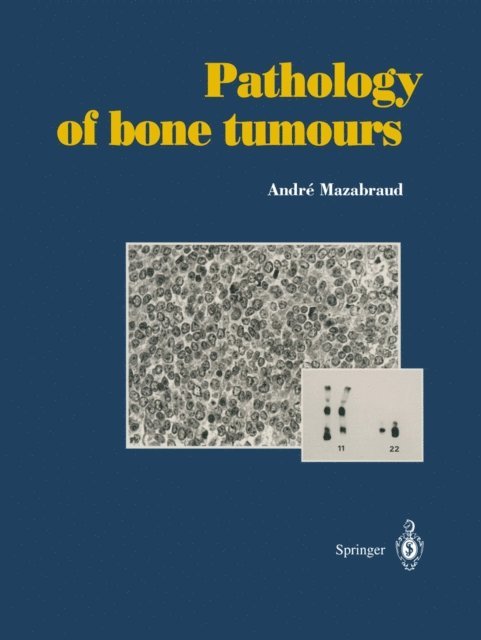 Andre Mazabraud - Pathology of bone tumours, E-bok