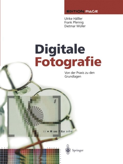 Dietmar Wuller, Frank Pfennig, Ulrike Haler - Digitale Fotografie, E-bok