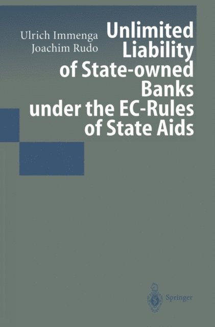 Joachim Rudo, Ulrich Immenga - Unlimited Liability of State-owned Banks under the EC-Rules of State Aids, E-bok