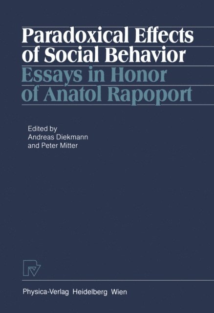 P. Mitter, A. Diekmann - Paradoxical Effects of Social Behavior, E-bok