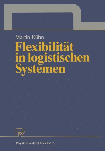 Martin A. Kuhn - Flexibilität in logistischen Systemen, E-bok