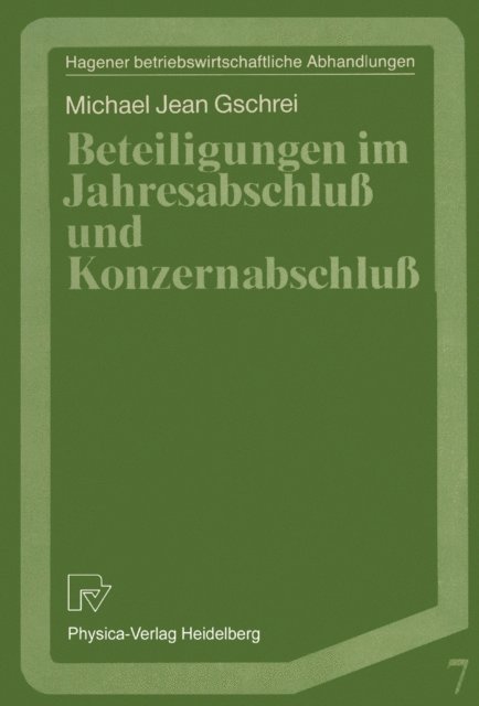 Michael J. Gschrei - Beteiligungen im Jahresabschluß und Konzernabschluß, E-bok