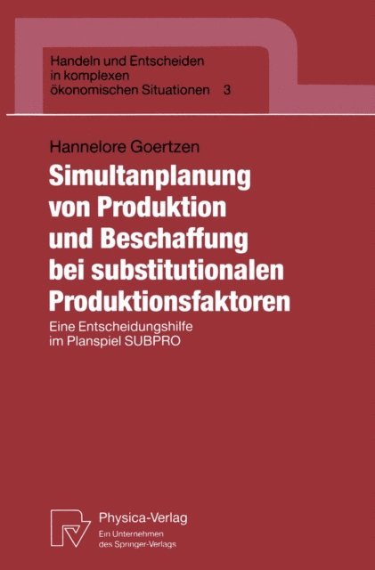 Hannelore Goertzen - Simultanplanung von Produktion und Beschaffung bei substitutionalen Produktionsfaktoren, E-bok