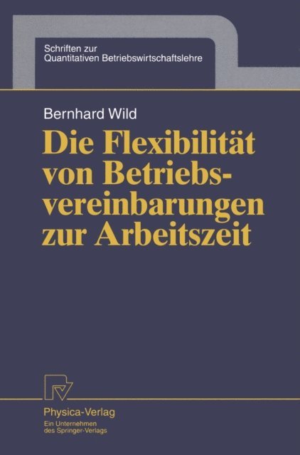 Bernhard Wild - Die Flexibilität von Betriebsvereinbarungen zur Arbeitszeit, E-bok