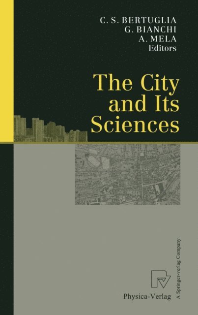 Alfredo Mela, Giuliano. Bianchi, Cristoforo S. Bertuglia - City and Its Sciences, E-bok