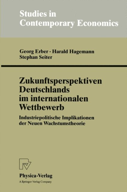 Stephan Seiter, Harald Hagemann, Georg Erber - Zukunftsperspektiven Deutschlands im internationalen Wettbewerb, E-bok