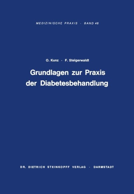 Felix Steigerwaldt, Otto Kunz - Grundlagen zur Praxis der Diabetesbehandlung, E-bok