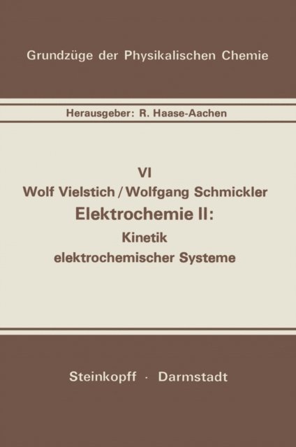 W. Schmickler, W. Vielstich - Elektrochemie II, E-bok