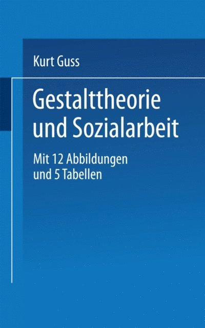 K. Guss - Gestalttheorie und Sozialarbeit, E-bok. Tillgänglighet: Lägg i varukorg