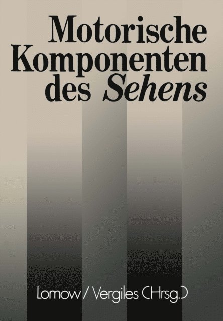 N.J. Vergiles, W.F. Lomow - Motorische Komponenten des Sehens, E-bok