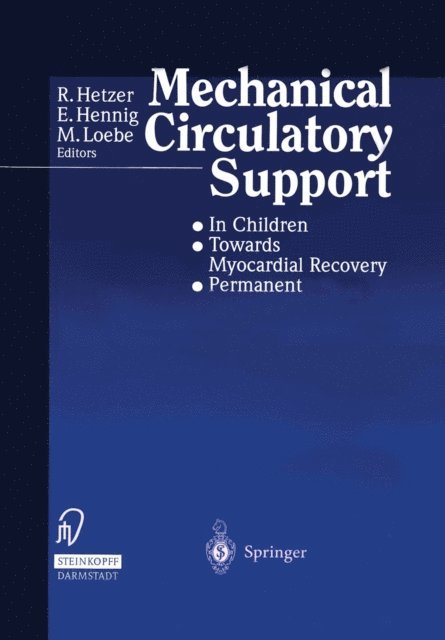 M. Loebe, E. Henning, R. Hetzer - Mechanical Circulatory Support, E-bok