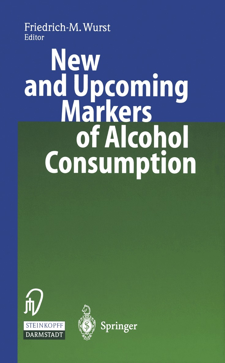 Friedrich M. Wurst - New and Upcoming Markers of Alcohol Consumption, Häftad