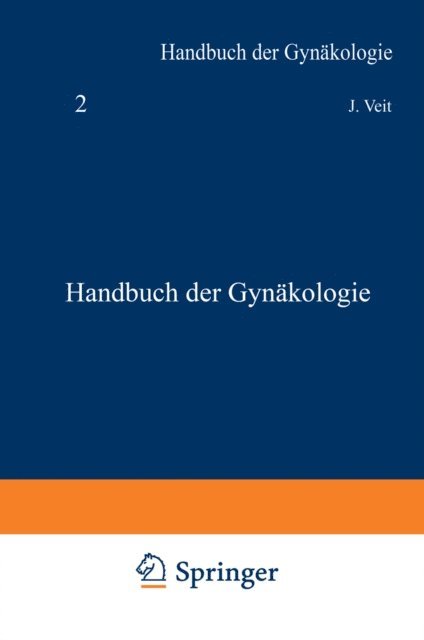 J. Veit - Handbuch der Gynäkologie, E-bok