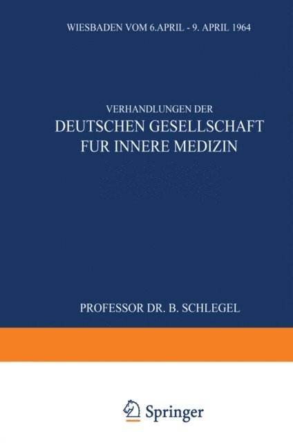 Professor Dr. med. habil. Bernhard Schlegel - Verhandlungen der Deutschen Gesellschaft für Innere Medizin, E-bok