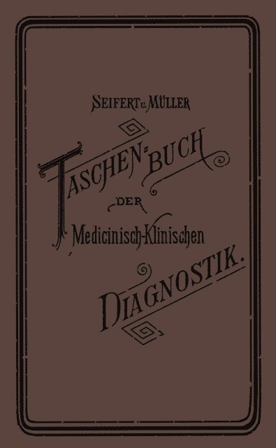 Otto Seifert, Friedrich Muller, G.A. Neuhaus, H.v. Kress - Taschenbuch der Medicinisch-Klinischen Diagnostik, E-bok