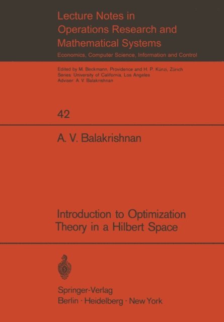 A.V. Balakrishnan - Introduction to Optimization Theory in a Hilbert Space, E-bok