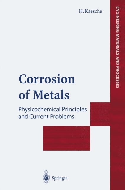 Helmut Kaesche - Corrosion of Metals, E-bok