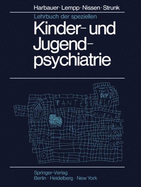 P. Strunk, G. Nissen, R. Lempp, Hubert Harbauer - Lehrbuch der speziellen Kinder- und Jugendpsychiatrie, E-bok