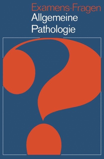 U. Folsch, K. Heilmann - Examens-Fragen Allgemeine Pathologie, E-bok