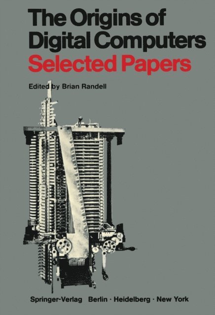 B. Randell - Origins of Digital Computers, E-bok