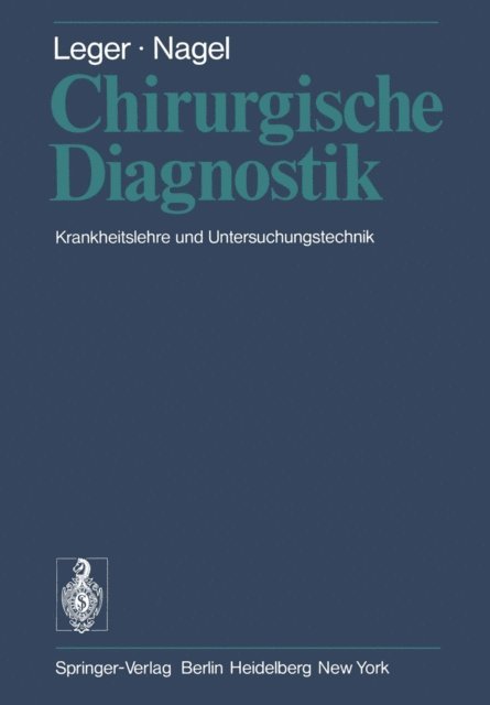 M. Nagel, L. Leger - Chirurgische Diagnostik, E-bok