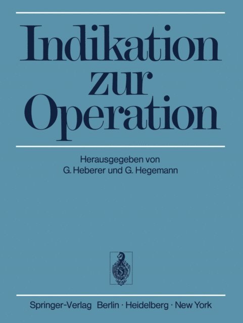 G. Hegemann, G. Heberer - Indikation zur Operation, E-bok