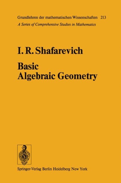I.R. Shafarevich - Basic Algebraic Geometry, E-bok