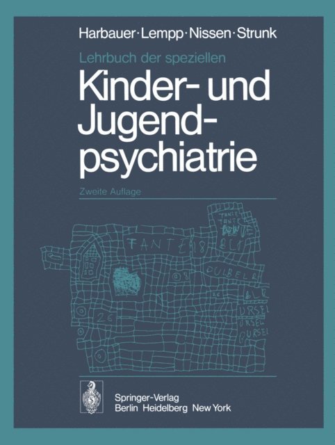 P. Strunk, G. Nissen, R. Lempp, H. Harbauer - Lehrbuch der speziellen Kinder- und Jugendpsychiatrie, E-bok
