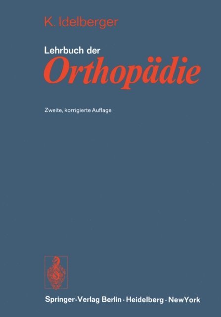 K. Idelberger - Lehrbuch der Orthopädie, E-bok