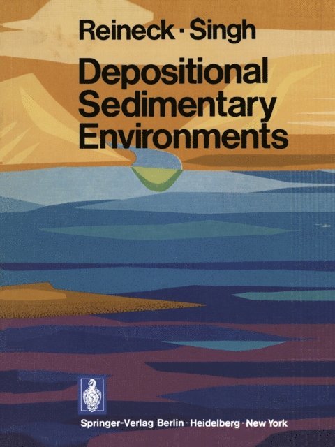 I. B. Singh, H.-E. Reineck - Depositional Sedimentary Environments, E-bok